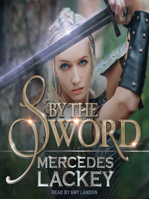 Title details for By the Sword by Mercedes Lackey - Wait list